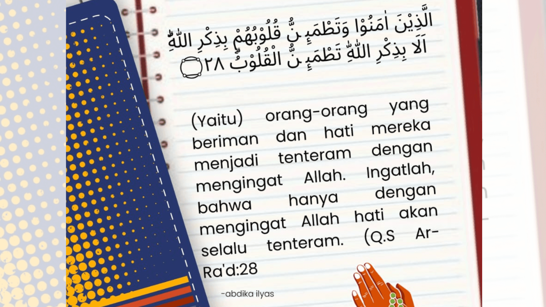 “Ingatlah, hanya dengan mengingat Allah hati menjadi tenang.”